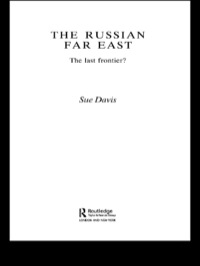 صورة الغلاف: The Russian Far East 1st edition 9780415274258