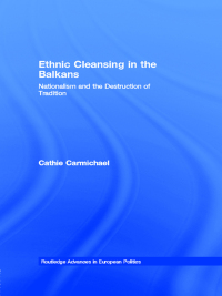 Omslagafbeelding: Ethnic Cleansing in the Balkans 1st edition 9780415274166