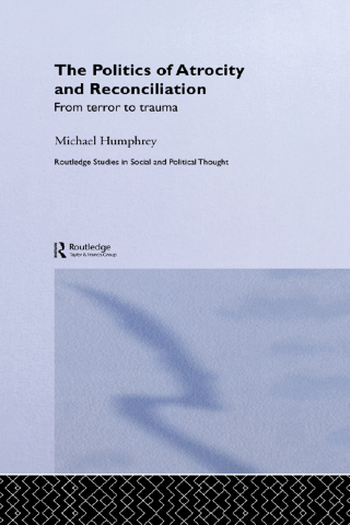 Immagine di copertina: The Politics of Atrocity and Reconciliation 1st edition 9780415868280