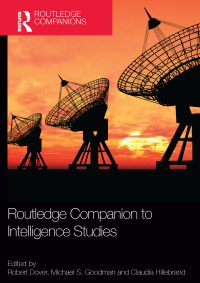 表紙画像: Routledge Companion to Intelligence Studies 1st edition 9781138951969
