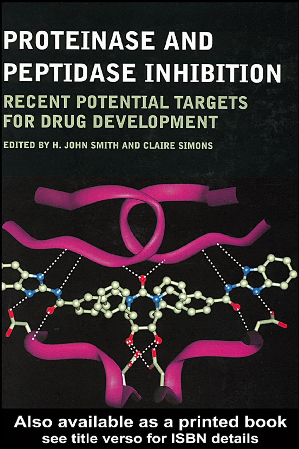 Proteinase and Peptidase Inhibition Recent Potential Targets for Drug Development 1st Edition