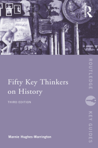 Omslagafbeelding: Fifty Key Thinkers on History 3rd edition 9780415791861