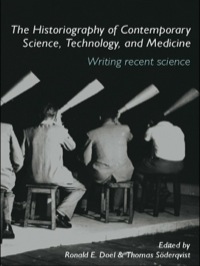 Cover image: The Historiography of Contemporary Science, Technology, and Medicine 1st edition 9780415391429