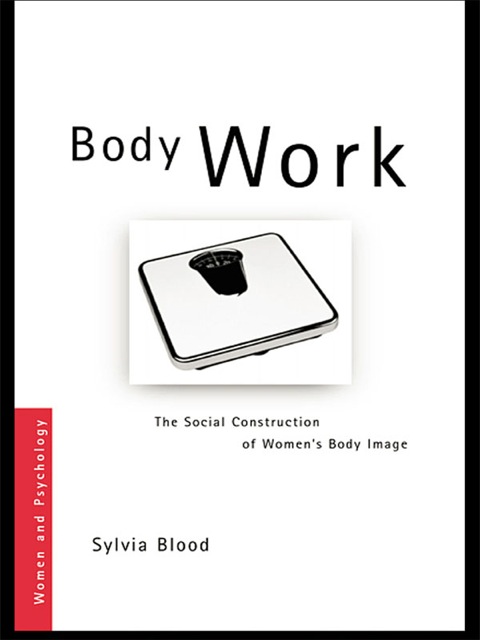 Body Work: The Social Construction of Women's Body Image, 1st Edition - FULL INSTANT DOWNLOAD | PDF DOCX EPUB