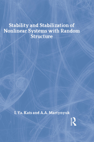 Cover image: Stability and Stabilization of Nonlinear Systems with Random Structures 1st edition 9780415272537
