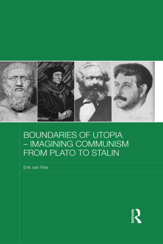 Cover image: Boundaries of Utopia - Imagining Communism from Plato to Stalin 1st edition 9780815364320