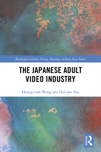 Imagen de portada: The Japanese Adult Video Industry 1st edition 9780367868550