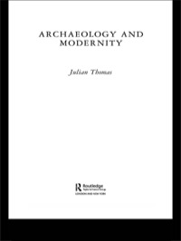 Imagen de portada: Archaeology and Modernity 1st edition 9780415271578