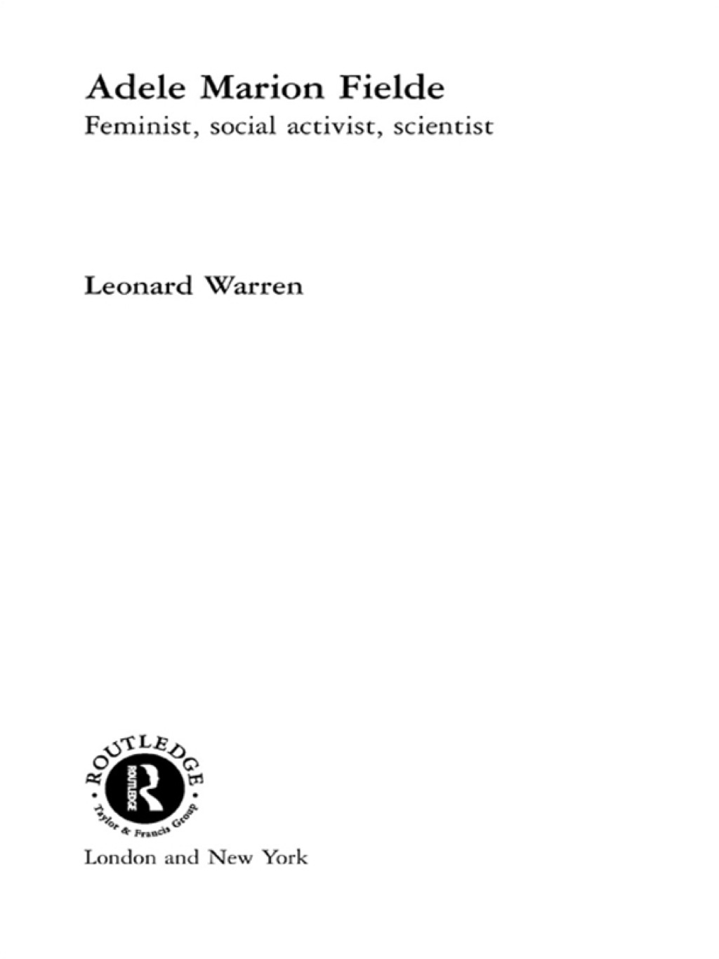 Adele Marion Fielde Feminist, Social Activist, Scientist 1st Edition