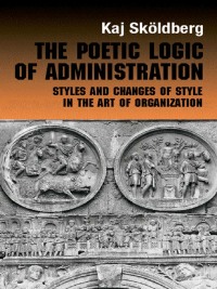 صورة الغلاف: The Poetic Logic of Administration 1st edition 9780415270021