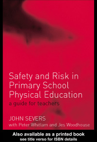 Titelbild: Safety and Risk in Primary School Physical Education 1st edition 9780415318150