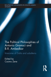 Cover image: The Political Philosophies of Antonio Gramsci and B. R. Ambedkar 1st edition 9780415704465