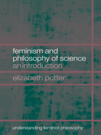 Cover image: Feminism and Philosophy of Science 1st edition 9780415266536