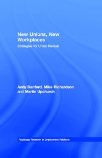 Omslagafbeelding: New Unions, New Workplaces 1st edition 9780415260619