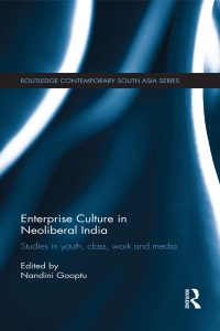 Cover image: Enterprise Culture in Neoliberal India 1st edition 9780415705417