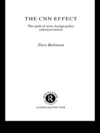 صورة الغلاف: The CNN Effect 1st edition 9780415259057