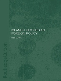 Titelbild: Islam in Indonesian Foreign Policy 1st edition 9780415408721