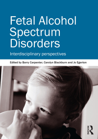 表紙画像: Fetal Alcohol Spectrum Disorders 1st edition 9780415670166