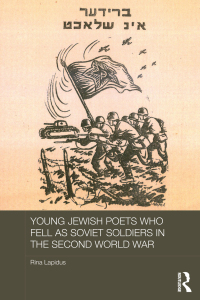 Imagen de portada: Young Jewish Poets Who Fell as Soviet Soldiers in the Second World War 1st edition 9781138573864