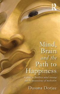 Cover image: Mind, Brain and the Path to Happiness 1st edition 9780415626149