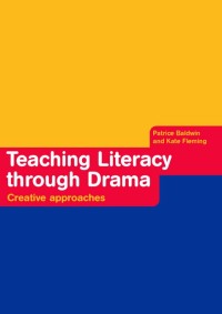 Cover image: Teaching Literacy through Drama 1st edition 9781138171381