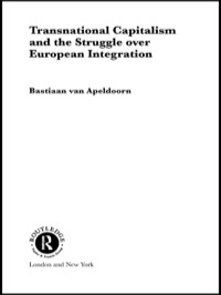 Cover image: Transnational Capitalism and the Struggle over European Integration 1st edition 9780415255707