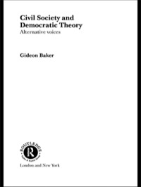 صورة الغلاف: Civil Society and Democratic Theory 1st edition 9780415254182