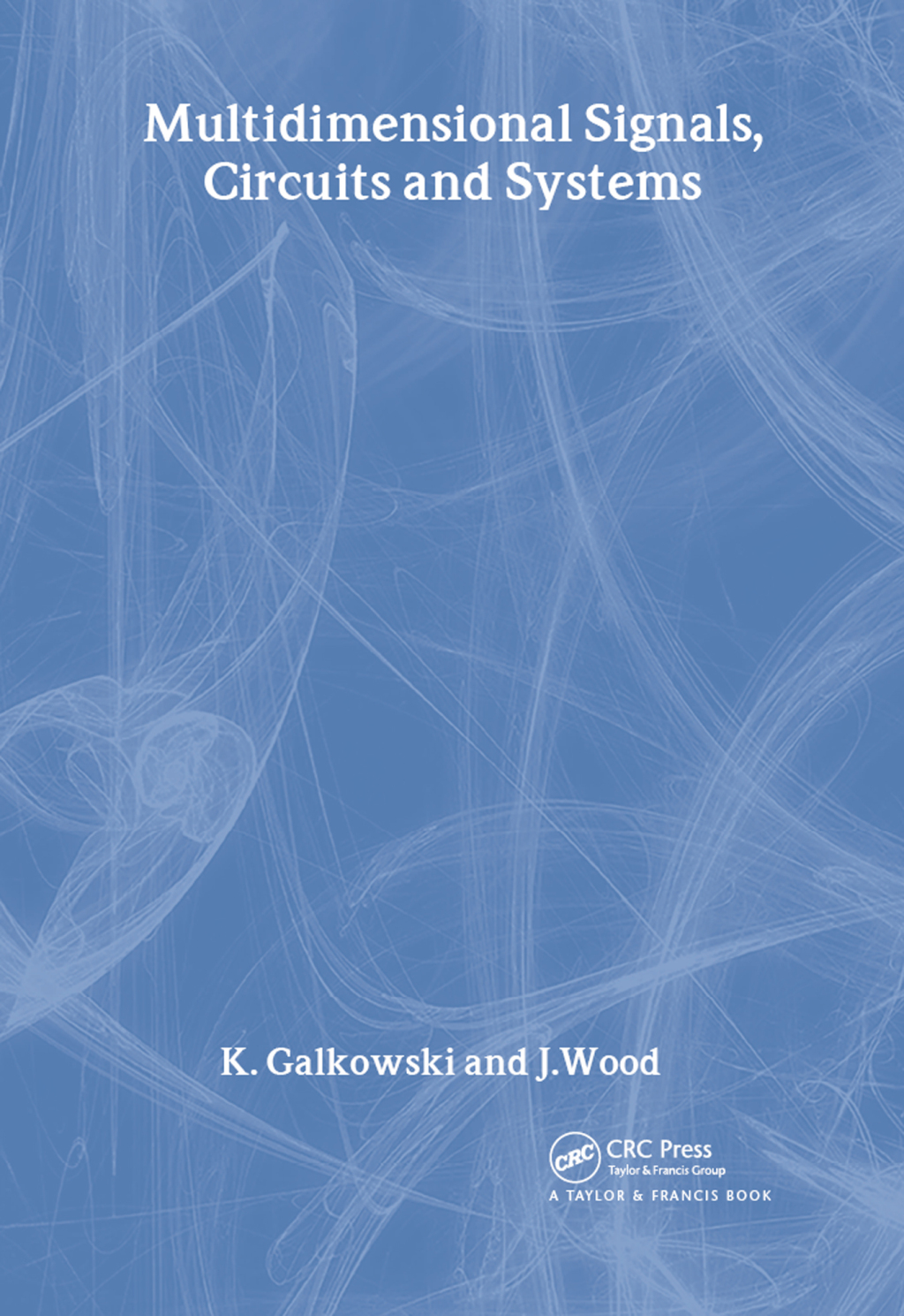 Multidimensional Signals, Circuits and Systems 1st Edition