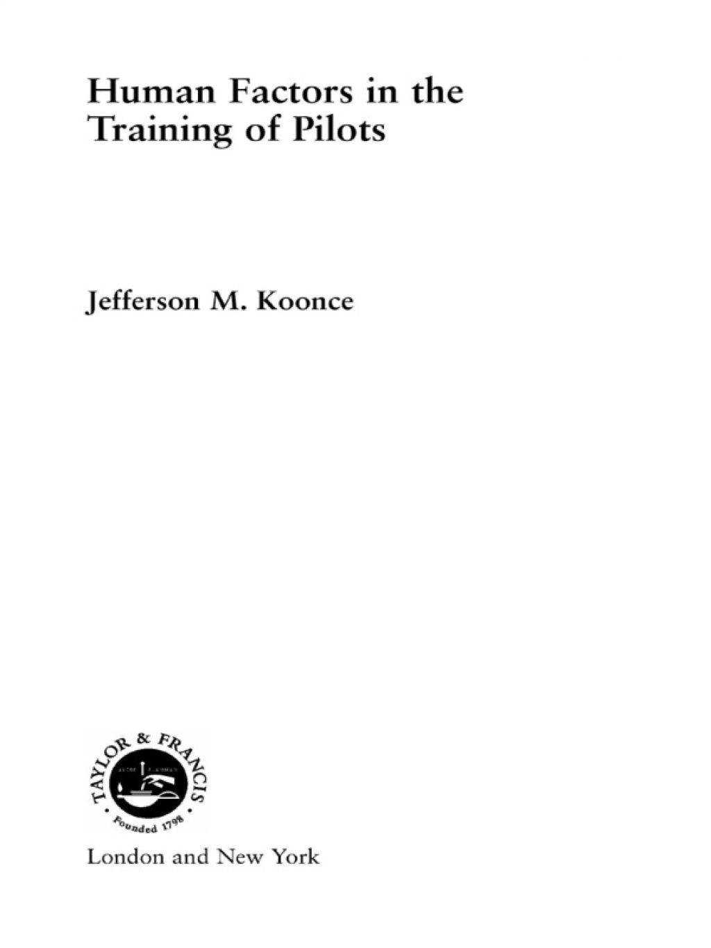 Human Factors in the Training of Pilots 1st Edition
