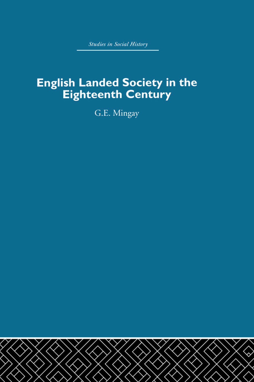 English Landed Society in the Eighteenth Century 1st Edition