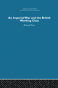 صورة الغلاف: An Imperial War and the British Working Class 1st edition 9780415412926