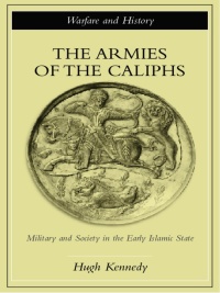 Titelbild: The Armies of the Caliphs 1st edition 9780415250924