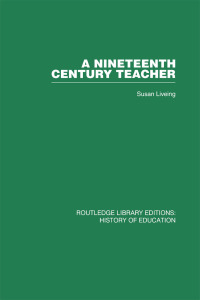 Titelbild: A Nineteenth Century Teacher 1st edition 9780415761734