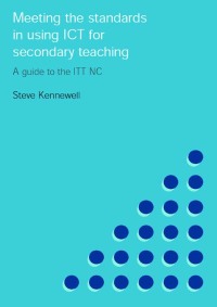 صورة الغلاف: Meeting the Standards in Using ICT for Secondary Teaching 1st edition 9781138372955