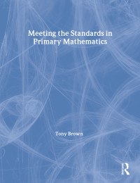 Cover image: Meeting the Standards in Primary Mathematics 1st edition 9780415249867