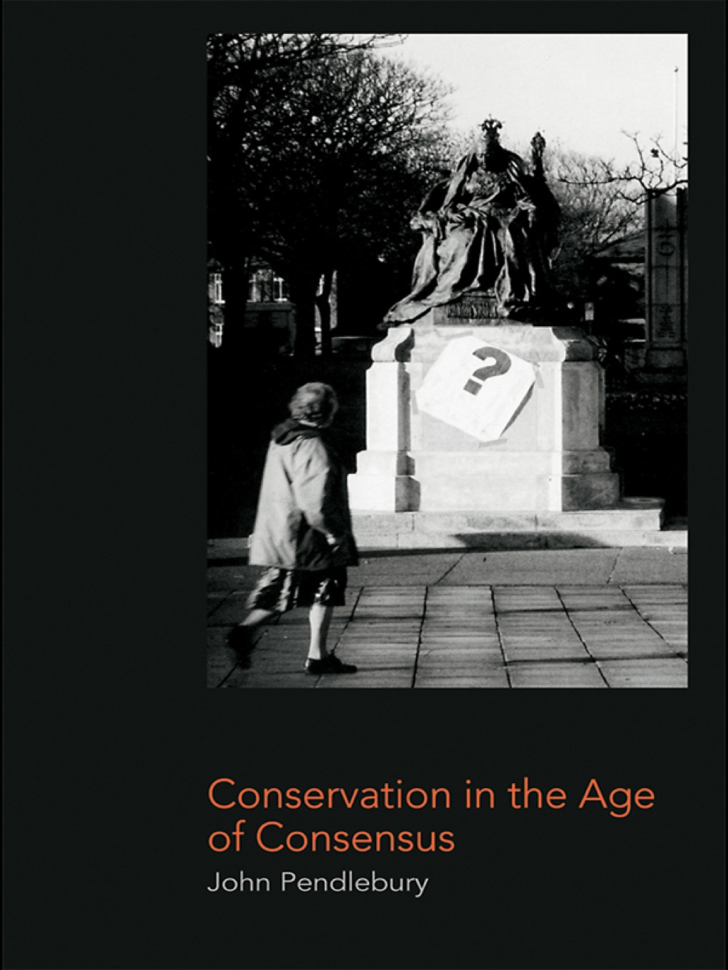 Conservation in the Age of Consensus 1st Edition