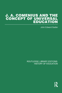 صورة الغلاف: J A Comenius and the Concept of Universal Education 1st edition 9780415761796