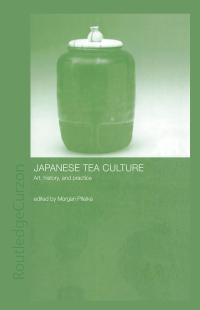 Cover image: Japanese Tea Culture 1st edition 9780415438278