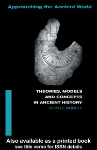 صورة الغلاف: Theories, Models and Concepts in Ancient History 1st edition 9780415248778