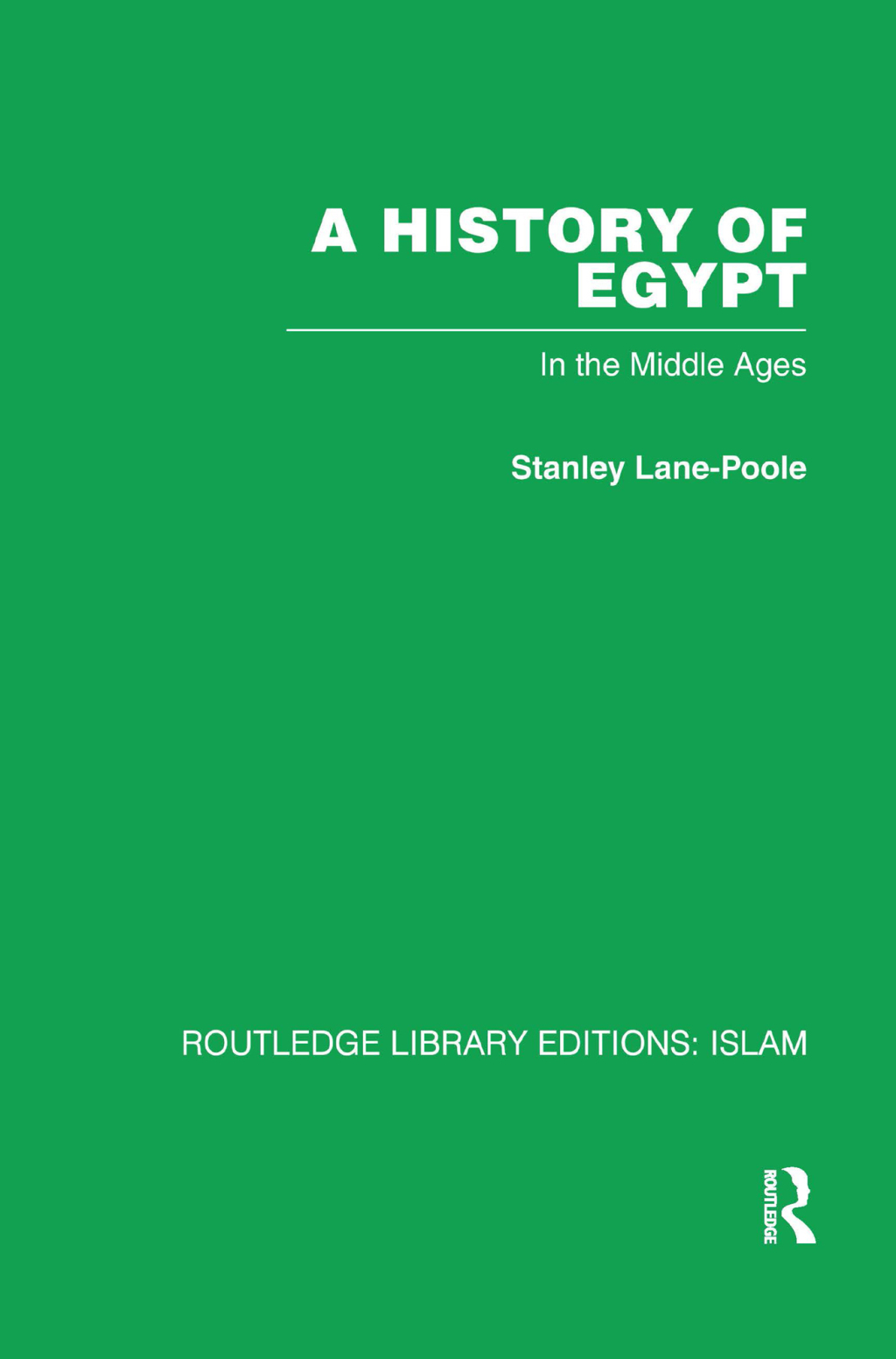 A History of Egypt In the Middle Ages 1st Edition