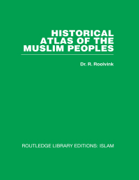 Cover image: Historical Atlas of the Muslim Peoples 1st edition 9781032586229