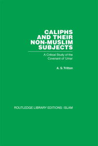 Imagen de portada: Caliphs and their Non-Muslim Subjects 1st edition 9780415440950
