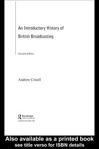صورة الغلاف: An Introductory History of British Broadcasting 2nd edition 9780415247917