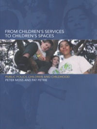 صورة الغلاف: From Children's Services to Children's Spaces 1st edition 9780415247818