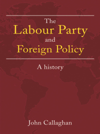 Omslagafbeelding: The Labour Party and Foreign Policy 1st edition 9780415246958