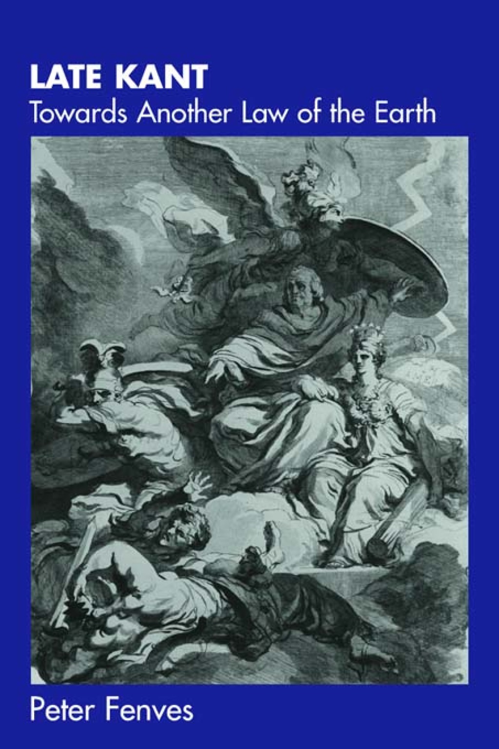 Late Kant Towards Another Law of the Earth 1st Edition