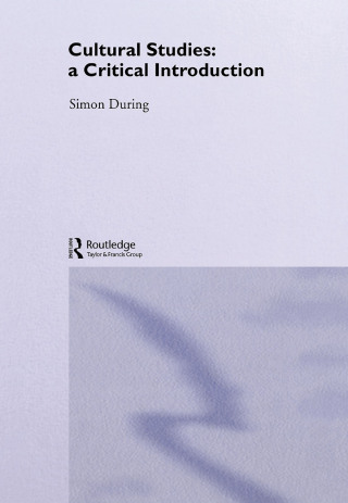 表紙画像: Cultural Studies: A Critical Introduction 1st edition 9781138502338