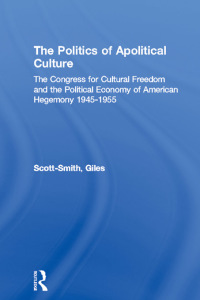Imagen de portada: The Politics of Apolitical Culture 1st edition 9781138670464