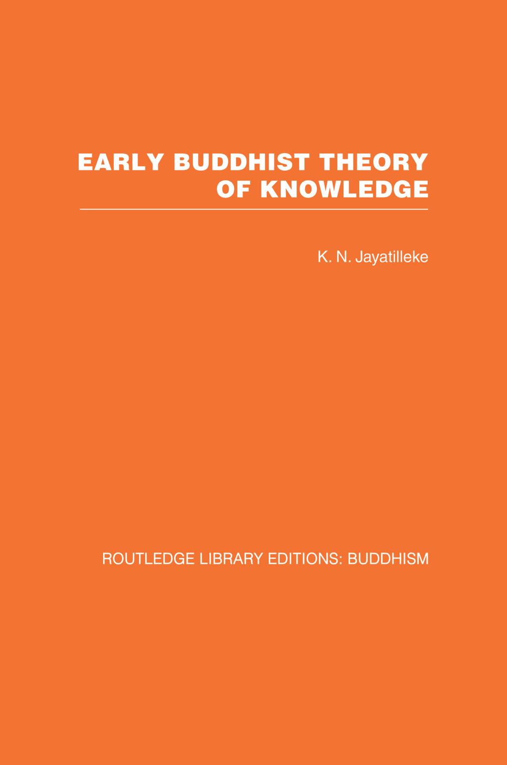 Early Buddhist Theory of Knowledge 1st Edition