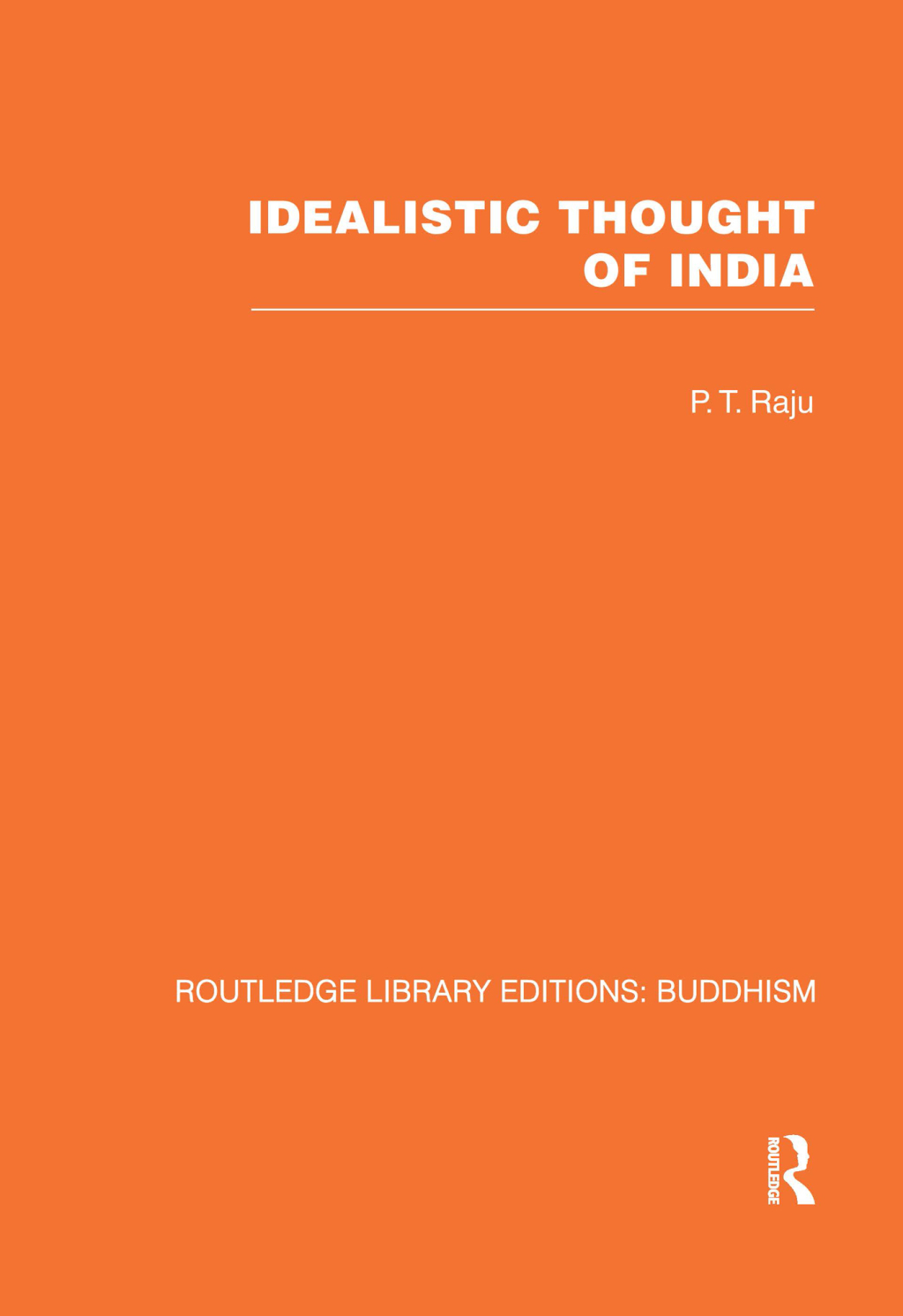 Idealistic Thought of India 1st Edition
